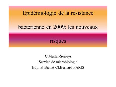 C.Muller-Serieys Service de microbiologie