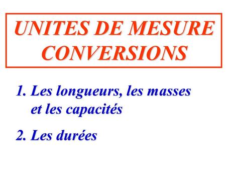 UNITES DE MESURE CONVERSIONS