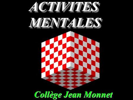 ACTIVITES MENTALES Collège Jean Monnet Question 1 Quel est le nombre entier suivant 529 999 ?