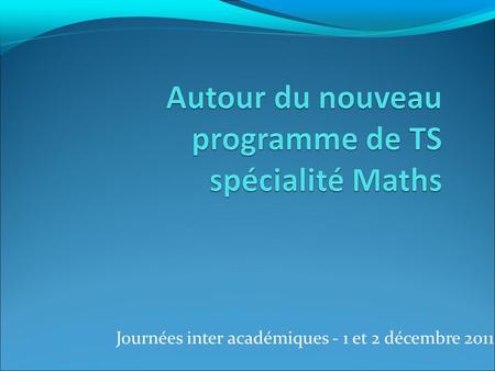 Journées inter académiques - 1 et 2 décembre 2011.