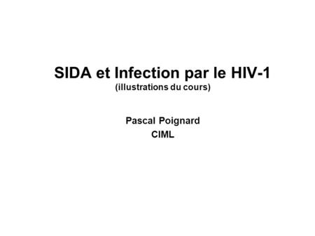 SIDA et Infection par le HIV-1 (illustrations du cours)