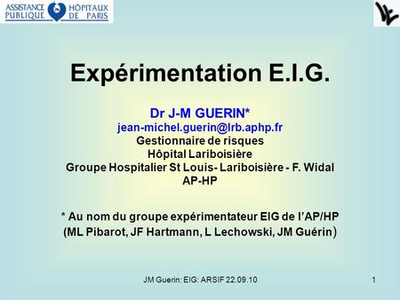 Expérimentation E.I.G. Dr J-M GUERIN*