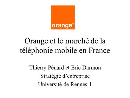 Orange et le marché de la téléphonie mobile en France