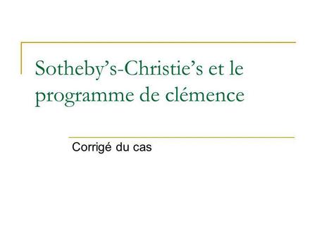 Sotheby’s-Christie’s et le programme de clémence