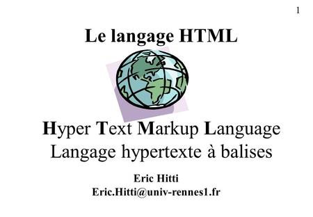 Hyper Text Markup Language Langage hypertexte à balises