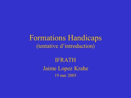 Formations Handicaps (tentative d’introduction)