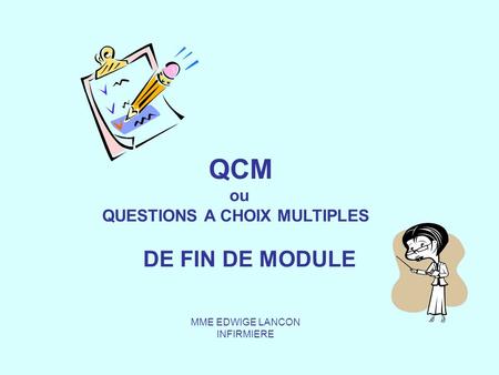 QUESTIONS A CHOIX MULTIPLES DE FIN DE MODULE