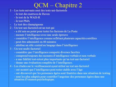 QCM – Chapitre 2 1 – Les tests suivants sont des tests uni-factoriels
