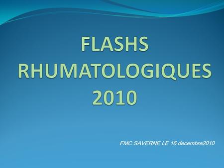 FLASHS RHUMATOLOGIQUES 2010