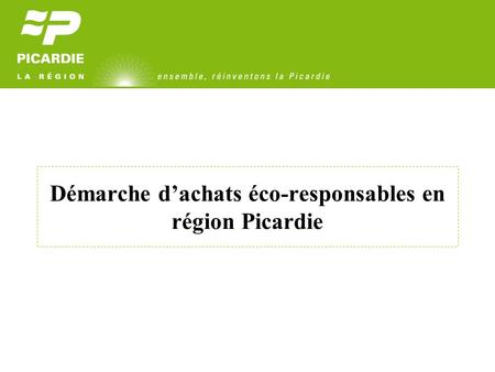 Démarche d’achats éco-responsables en région Picardie
