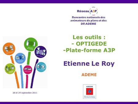 Les outils : - OPTIGEDE -Plate-forme A3P