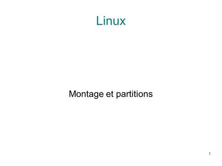 Linux Montage et partitions.