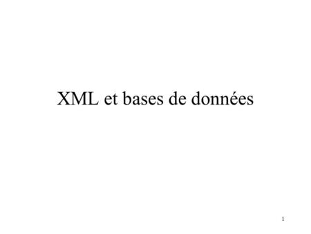 XML et bases de données.
