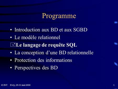 Programme Introduction aux BD et aux SGBD Le modèle relationnel