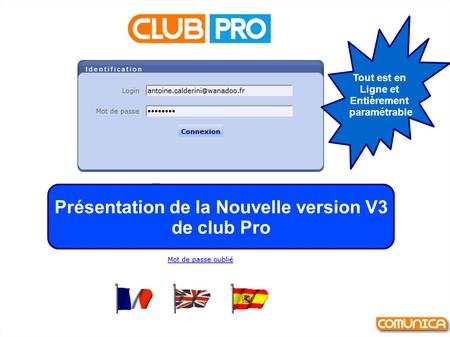 Présentation de la Nouvelle version V3 de club Pro Tout est en Ligne et Entièrement paramétrable.