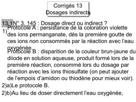 Corrigés 13 Dosages indirects 13.1 N° : Dosage direct ou indirect ? 1)