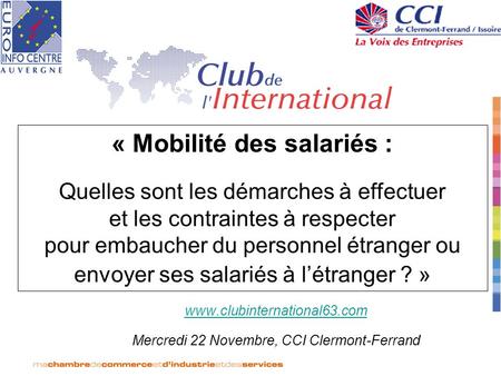 Mercredi 22 Novembre, CCI Clermont-Ferrand