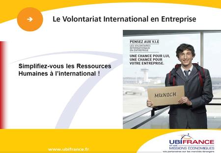 LAgence française pour le développement international des entreprises Simplifiez-vous les Ressources Humaines à linternational ! MUNICH.