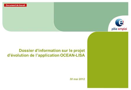 Dossier d’information sur le projet d’évolution de l’application OCEAN-LISA 30 mai 2012.