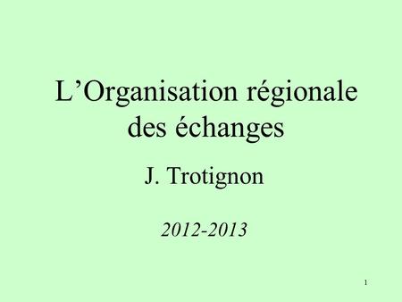 L’Organisation régionale des échanges