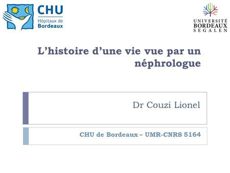 CHU de Bordeaux – UMR-CNRS 5164