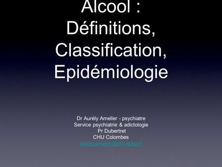Alcool : Définitions, Classification, Epidémiologie