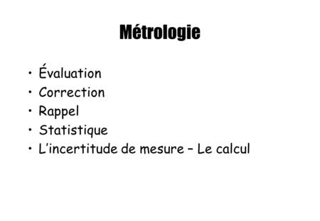 Métrologie Évaluation Correction Rappel Statistique
