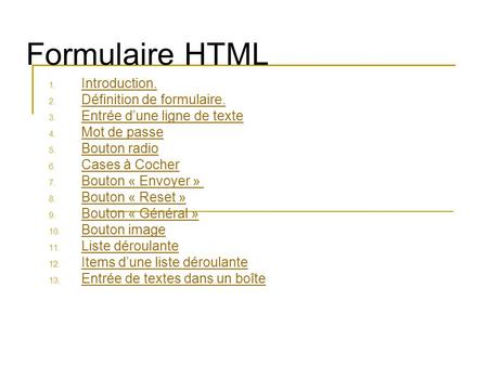 Formulaire HTML Introduction. Définition de formulaire.