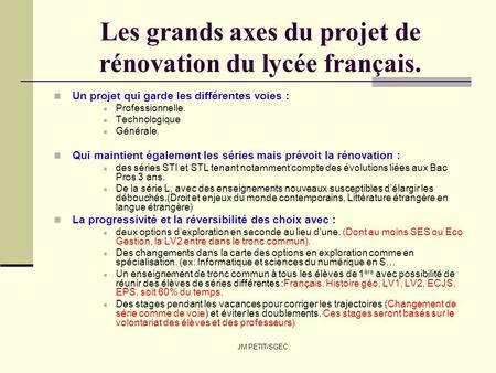 Les grands axes du projet de rénovation du lycée français.