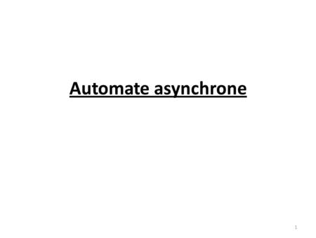 Automate asynchrone.