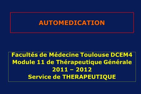 AUTOMEDICATION Facultés de Médecine Toulouse DCEM4