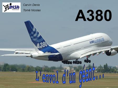 Carvin Denis Tomé Nicolas A380 L'envol d'un géant...
