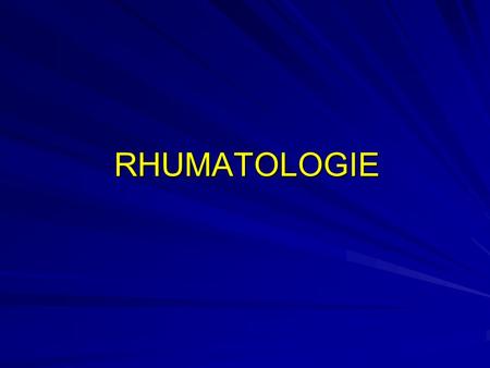 RHUMATOLOGIE.