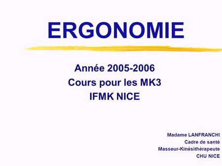 ERGONOMIE Année Cours pour les MK3 IFMK NICE