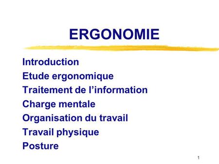 ERGONOMIE Introduction Etude ergonomique Traitement de l’information