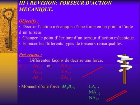 III ) REVISION: TORSEUR D’ACTION MECANIQUE