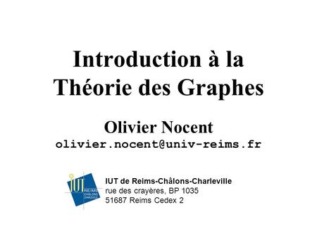 Introduction à la Théorie des Graphes