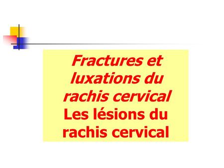 Fractures et luxations du rachis cervical