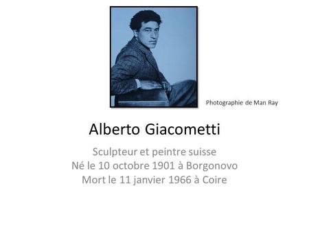Alberto Giacometti Sculpteur et peintre suisse