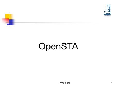 2006-20071 OpenSTA. 2006-20072 INTRODUCTION Logiciel libre OpenSTA Mise en application.
