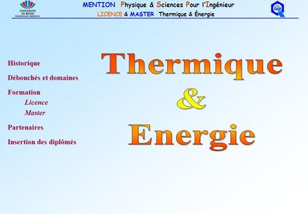 Thermique & Energie Historique Débouchés et domaines