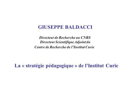 La « stratégie pédagogique » de l’Institut Curie