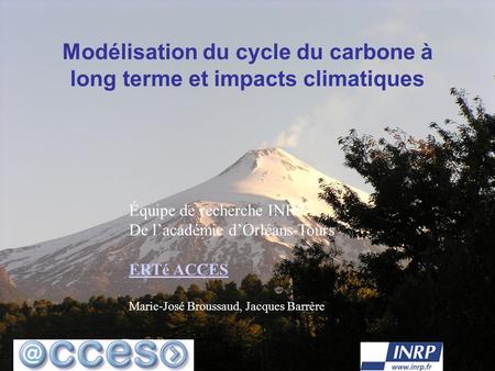Modélisation du cycle du carbone à long terme et impacts climatiques