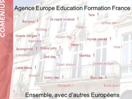 Le pilotage des partenariats scolaires COMENIUS www.2e2f.frwww.2e2f.fr (espace Comenius) Sinscrire comme utilisateur Consulter les pages QAS et E-quality.