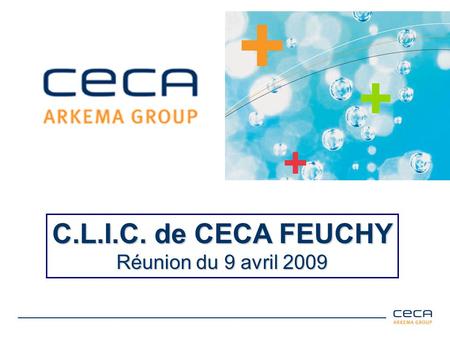 C.L.I.C. de CECA FEUCHY Réunion du 9 avril 2009.