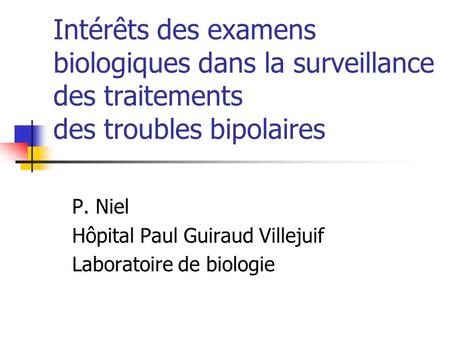 P. Niel Hôpital Paul Guiraud Villejuif Laboratoire de biologie