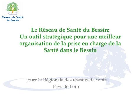 Journée Régionale des réseaux de Santé Pays de Loire