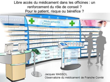 Libre accès du médicament dans les officines - Dijon 2 octobre 08
