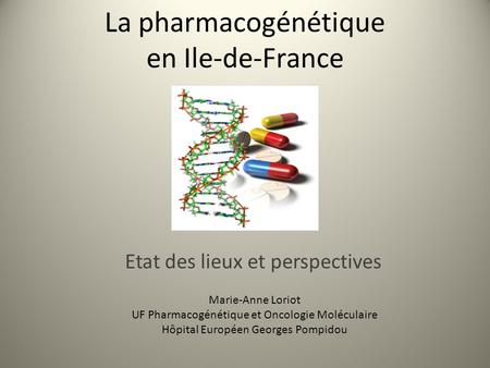 La pharmacogénétique en Ile-de-France