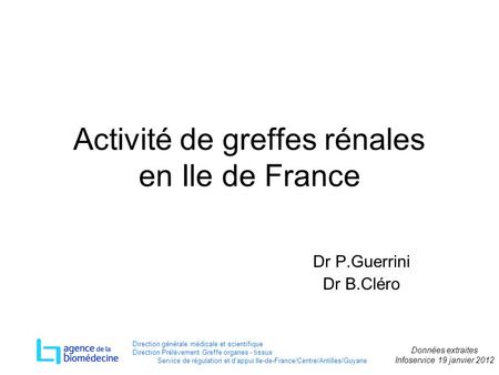 Activité de greffes rénales en Ile de France